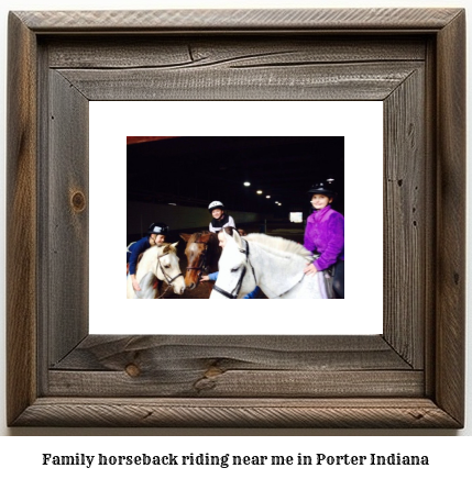 family horseback riding near me in Porter, Indiana